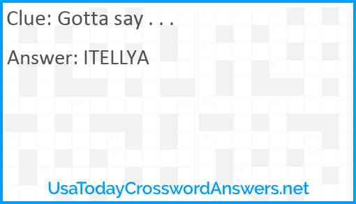 Gotta say . . . Answer