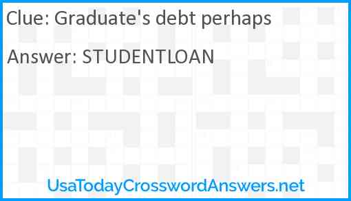Graduate's debt perhaps Answer