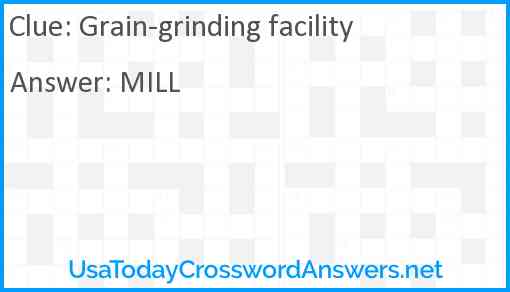 Grain-grinding facility Answer
