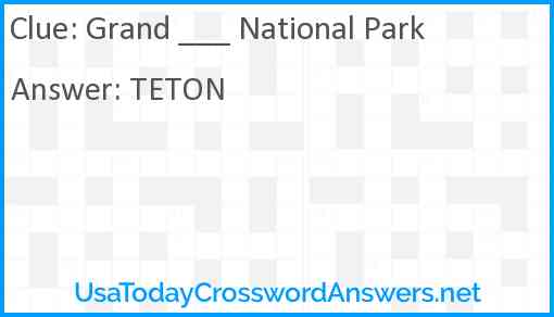 Grand ___ National Park Answer