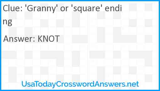 'Granny' or 'square' ending Answer