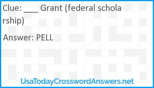 ___ Grant (federal scholarship) Answer