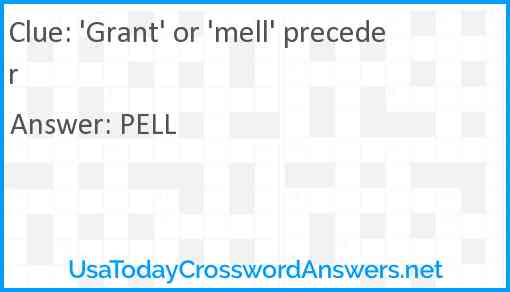 #39 Grant #39 or #39 mell #39 preceder crossword clue UsaTodayCrosswordAnswers net