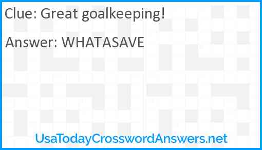 Great goalkeeping! Answer
