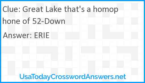 Great Lake that's a homophone of 52-Down Answer