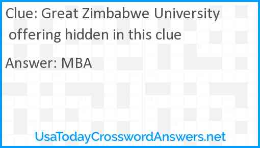 Great Zimbabwe University offering hidden in this clue Answer