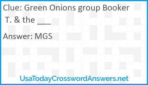 Green Onions group Booker T. & the ___ Answer