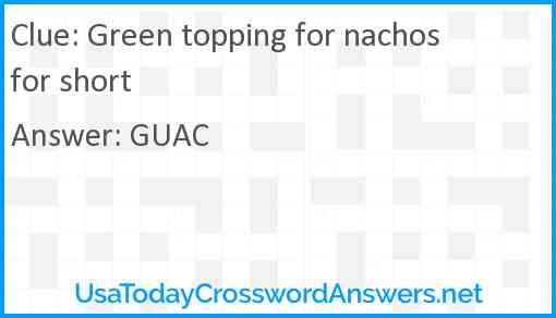 Green topping for nachos for short Answer