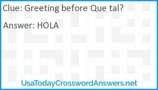 Greeting before Que tal? Answer