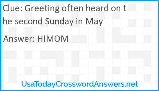 Greeting often heard on the second Sunday in May Answer