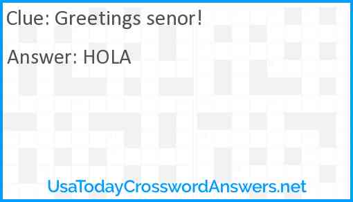 Greetings senor! Answer