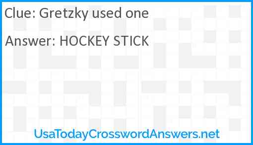 Gretzky used one Answer