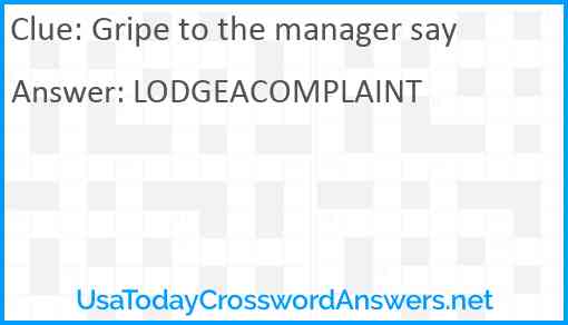 Gripe to the manager say Answer