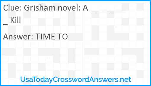 Grisham novel: A ____ ____ Kill Answer