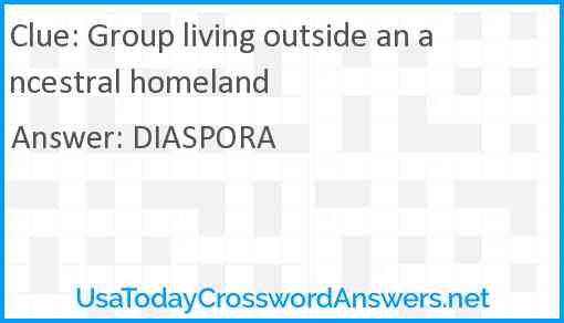 Group living outside an ancestral homeland Answer