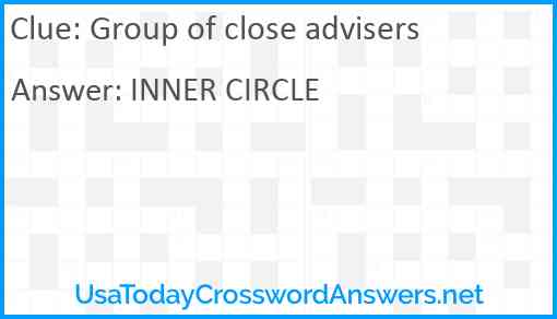 Group of close advisers Answer