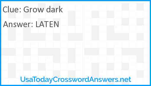 Grow dark Answer