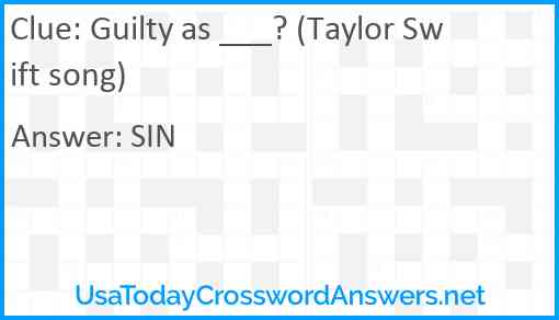 Guilty as ___? (Taylor Swift song) Answer