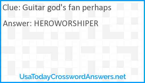 Guitar god's fan perhaps Answer