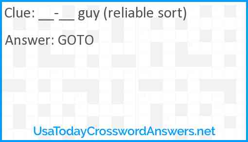 __-__ guy (reliable sort) Answer