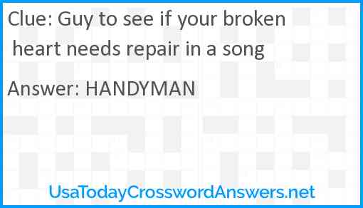 Guy to see if your broken heart needs repair in a song Answer