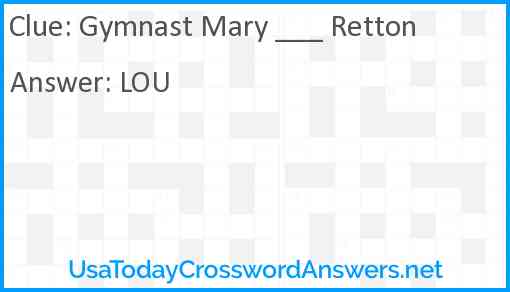 Gymnast Mary ___ Retton Answer