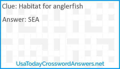 Habitat for anglerfish Answer