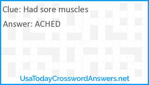 Had sore muscles Answer