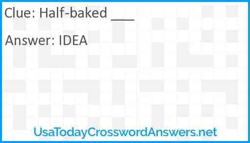 Half-baked ___ Answer