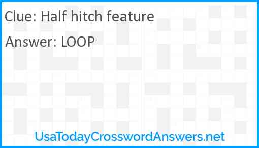 Half hitch feature Answer