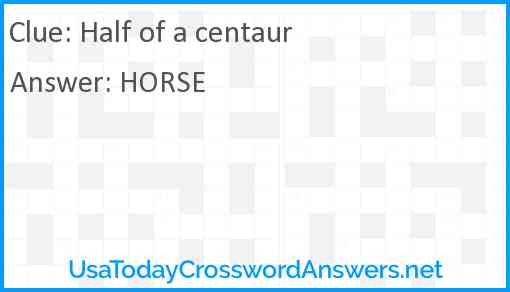 Half of a centaur Answer