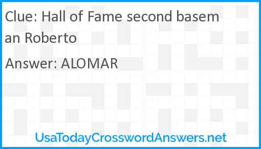 Hall of Fame second baseman Roberto Answer