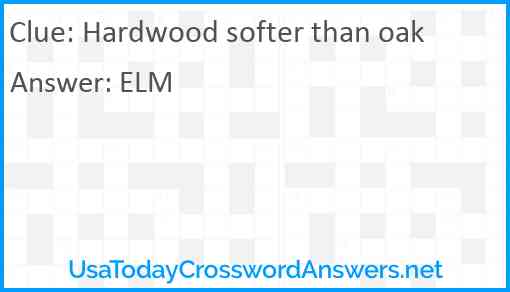 Hardwood softer than oak Answer