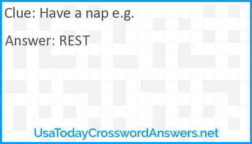 Have a nap e g crossword clue UsaTodayCrosswordAnswers net