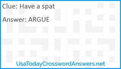 Have a spat Answer