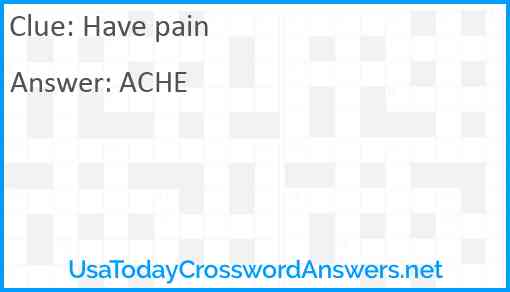 Have pain Answer
