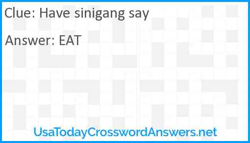 Have sinigang say Answer