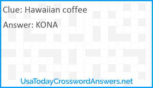 Hawaiian coffee Answer