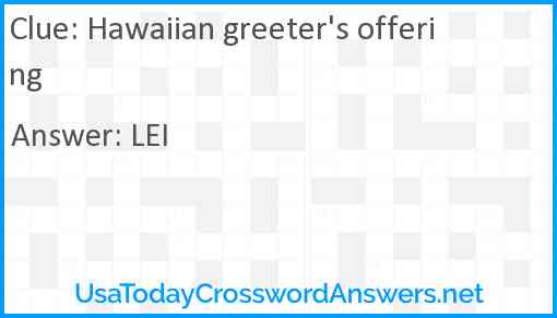Hawaiian greeter's offering Answer