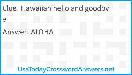 Hawaiian hello and goodbye Answer