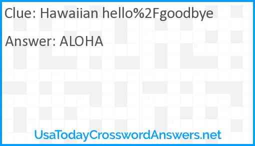 Hawaiian hello%2Fgoodbye Answer