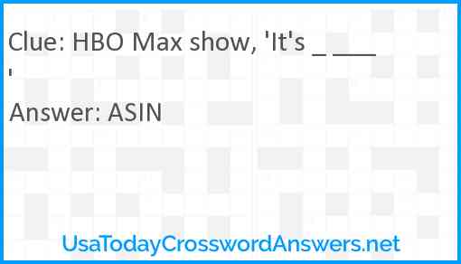 HBO Max show, 'It's _ ___' Answer