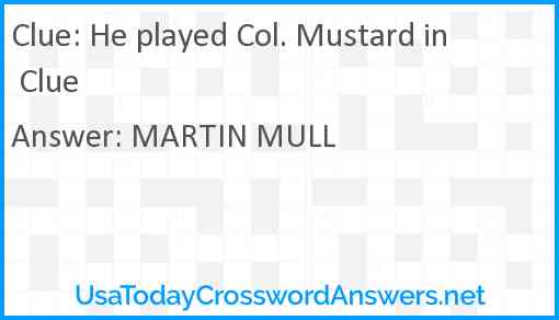 He played Col. Mustard in Clue Answer