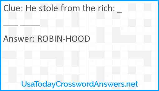 He stole from the rich: ____ ____ Answer