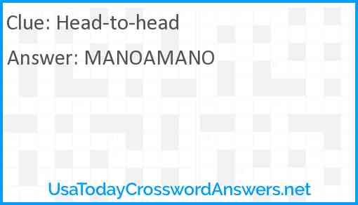Head to head crossword clue UsaTodayCrosswordAnswers net