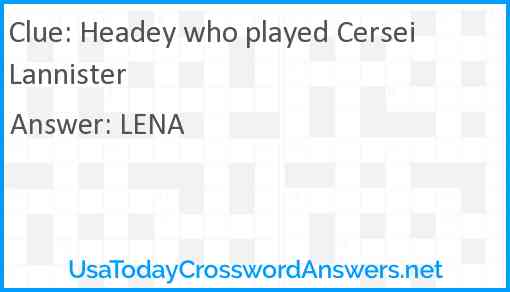 Headey who played Cersei Lannister Answer