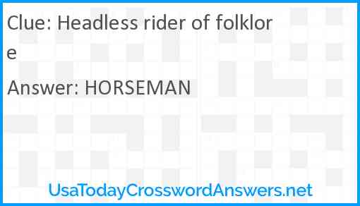 Headless rider of folklore Answer