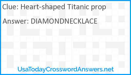 Heart-shaped Titanic prop Answer