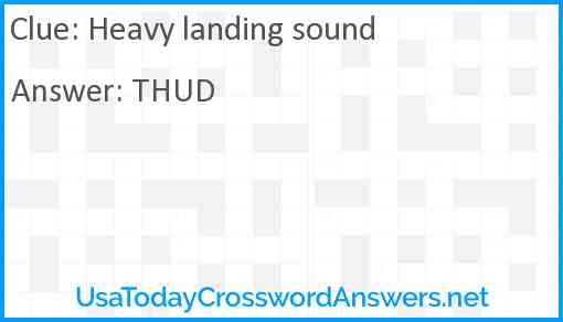 Heavy landing sound Answer
