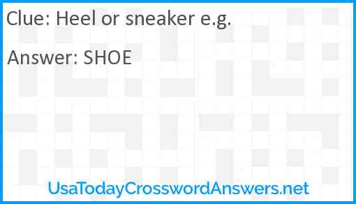 Heel or sneaker e.g. Answer